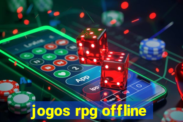 jogos rpg offline